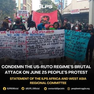Condemn the US-Ruto Regime’s Brutal Attack on June 25 People’s Protest