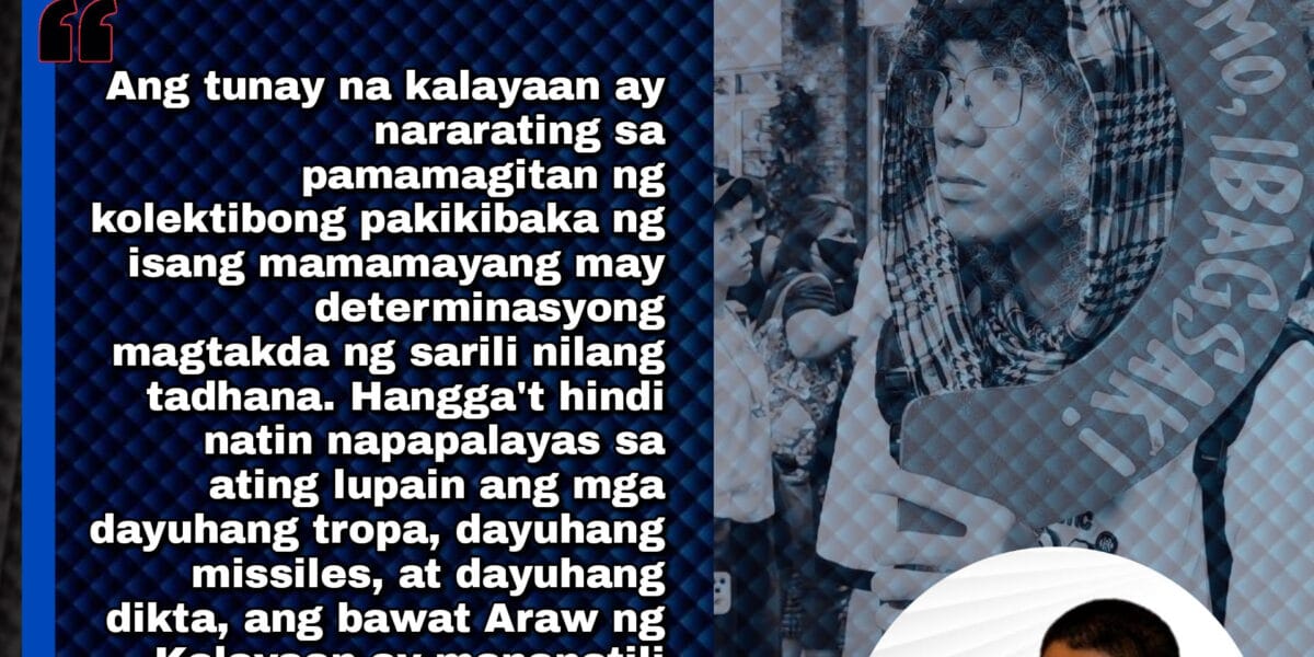 Ang tunay na kalayaan ay hindi nakakamit sa pagtataas lamang ng watawat